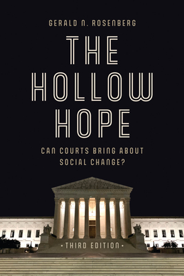 The Hollow Hope: Can Courts Bring about Social Change? - Gerald N. Rosenberg
