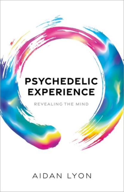 Psychedelic Experience: Revealing the Mind - Lyon