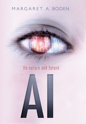 AI: Its Nature and Future - Margaret A. Boden