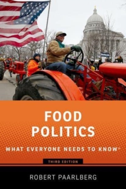 Food Politics: What Everyone Needs to Knowr - Robert Paarlberg