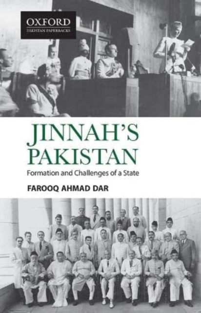 Jinnah's Pakistan: Formation and Challenges of a State - Farooq Ahmad Dar