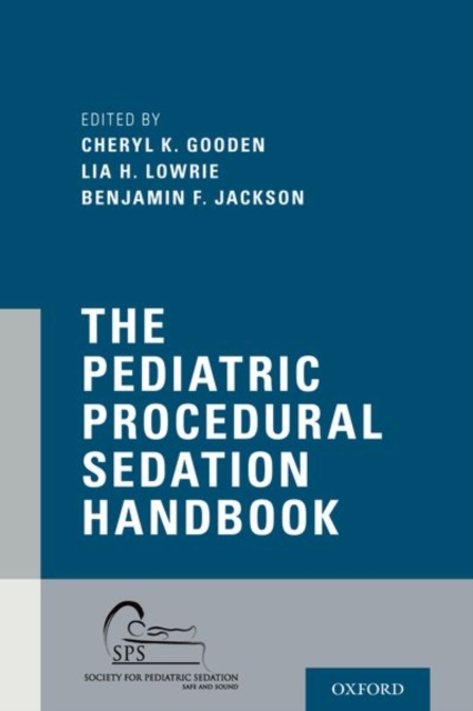 The Pediatric Procedural Sedation Handbook - Cheryl K. Gooden