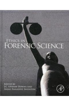 Coperta cărții 'Ethics in Forensic Science - J. C. Upshaw Downs'