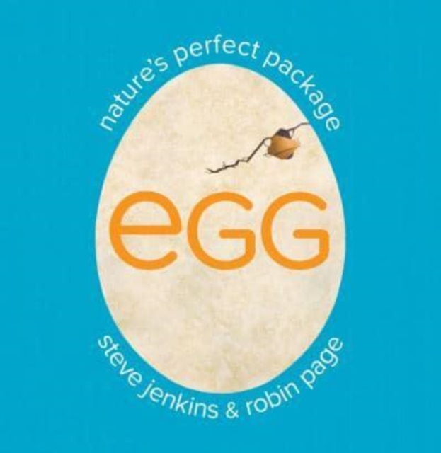 Egg: Nature's Perfect Package - Robin Page