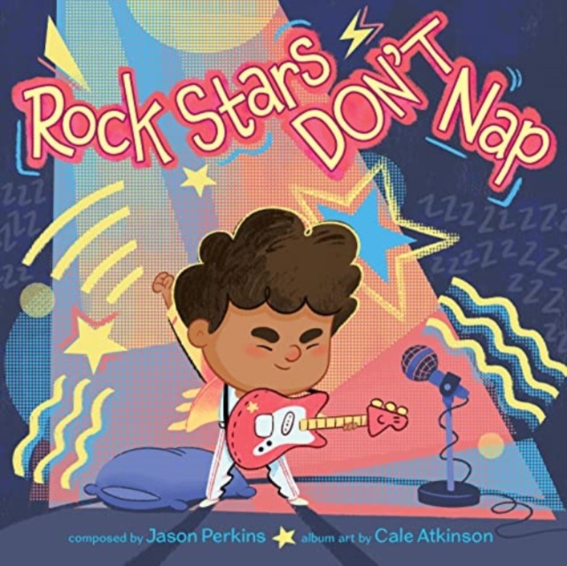 Rock Stars Don't Nap - Jason Perkins