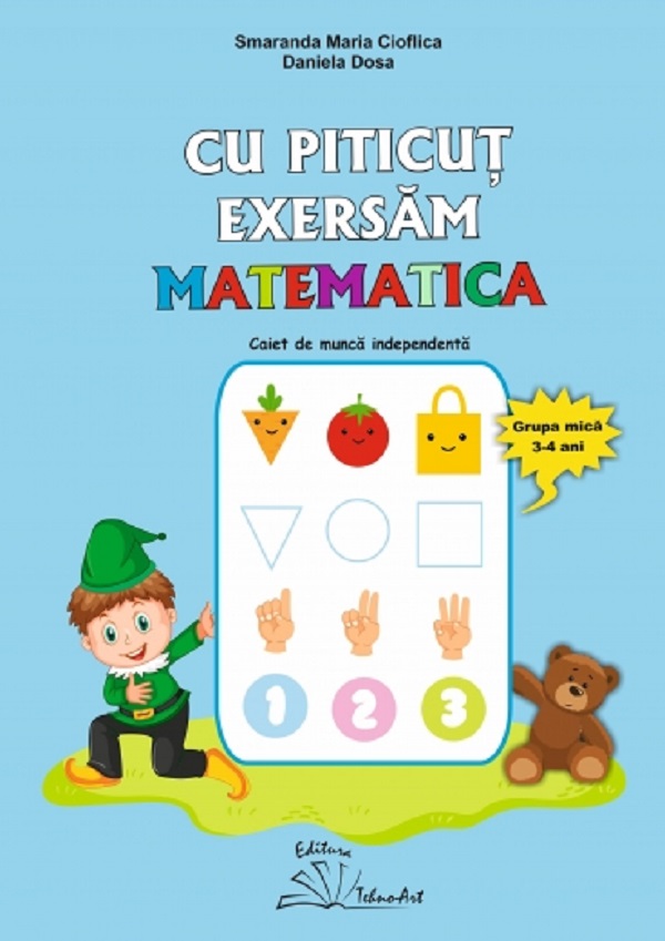 Cu Piticut exersam matematica 3-4 ani - Smaranda Maria Cioflica, Daniela Dosa