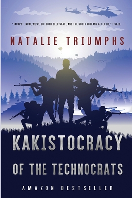 Coperta cărții 'Kakistocracy of the Technocrats - Natalie Triumphs'