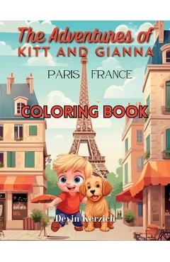 Coperta cărții 'The Adventures of Kitt and Gianna Paris, France: Coloring Book - Devin Kerzich'