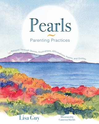 Pearls Parenting Practices - Lisa Guy