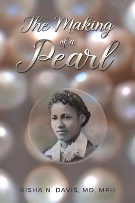 The Making of a Pearl - Kisha N. Davis