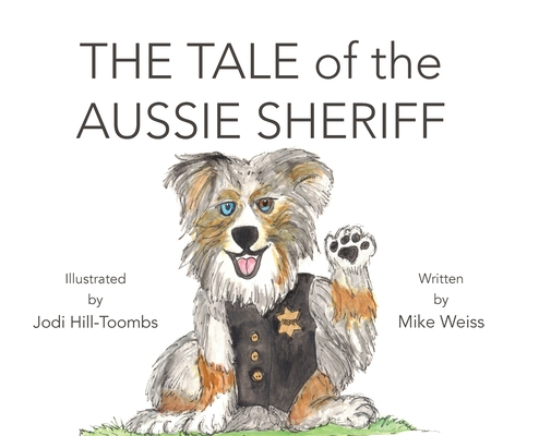 The Tale of the Aussie Sheriff - Mike Weiss