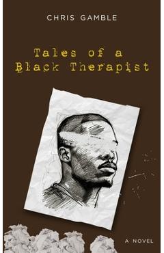 Coperta cărții 'Tales of a Black Therapist - Chris Gamble'
