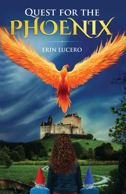Quest for the Phoenix - Erin Lucero
