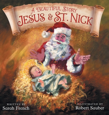 A Beautiful Story: Jesus & St. Nick - Sarah French