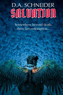 Salvation - D. A. Schneider
