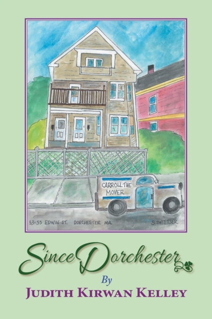 Since Dorchester - Judith Kirwan Kelley