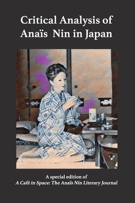 Coperta cărții 'Critical Analysis of Anais Nin in Japan - Yaguchi'