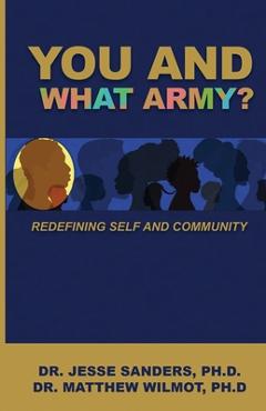 Coperta cărții 'You and What Army? Redefining Self and Community - Jesse Sanders'