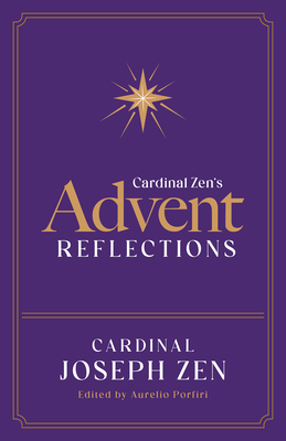 Cardinal Zen's Advent Reflections - Cardinal Joseph Zen