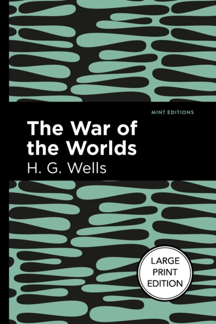 The War of the Worlds: Large Print Edition - H. G. Wells