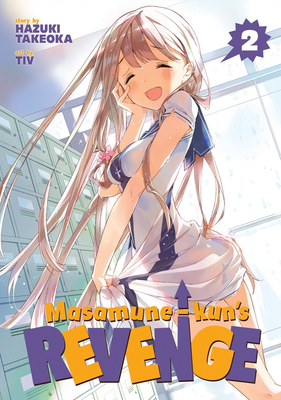 Masamune-Kun's Revenge Vol. 2 - Hazuki Takeoka