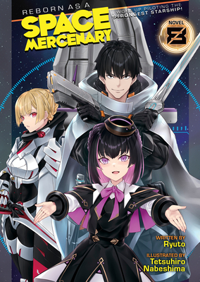 Reborn as a Space Mercenary: I Woke Up Piloting the Strongest Starship! (Light Novel) Vol. 8 - Ryuto
