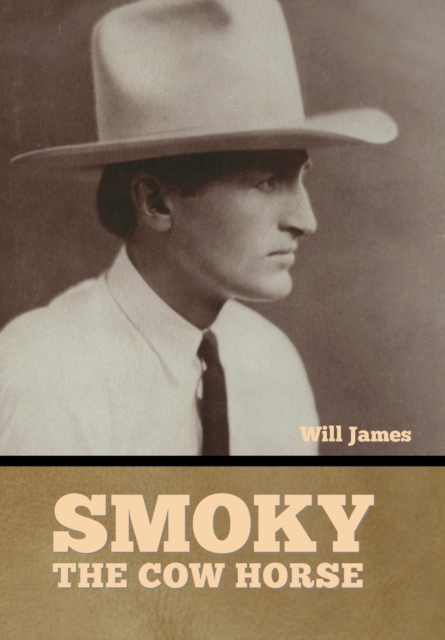 Smoky the Cow Horse - Will James