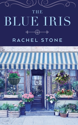 The Blue Iris - Rachel Stone