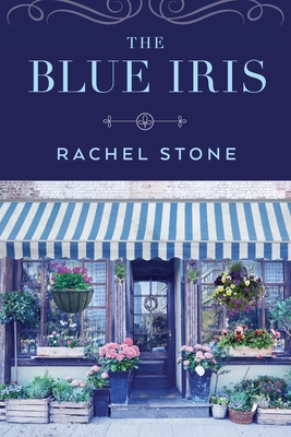 The Blue Iris - Rachel Stone