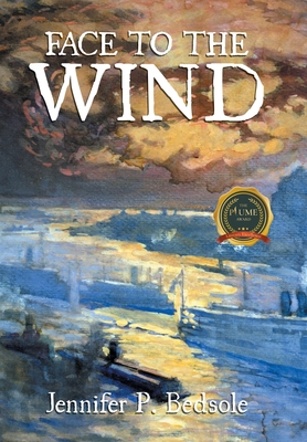 Face to the Wind - Jennifer P. Bedsole