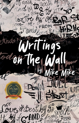 Writings on the Wall - Mike Mike