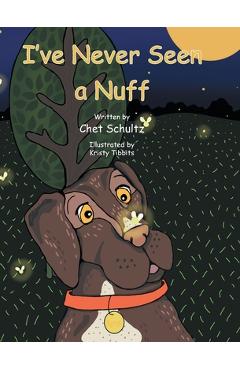 Coperta cărții 'I've Never Seen a Nuff - Chet Schultz'