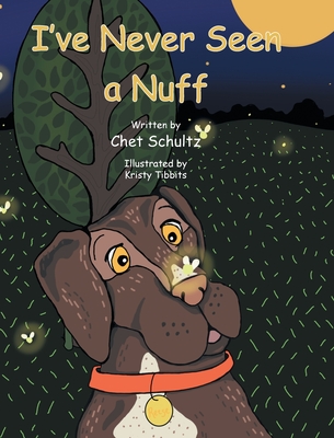Coperta cărții 'I've Never Seen a Nuff - Chet Schultz'