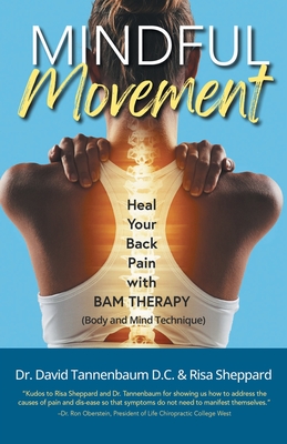 Coperta cărții 'Mindful Movement: Heal Your Back Pain with BAM Therapy - David Tannenbaum D. C.'