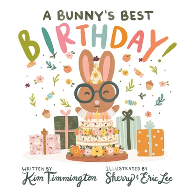 Coperta cărții 'A Bunny's Best Birthday! - Kim Timmington'