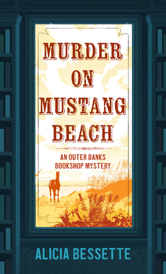 Murder on Mustang Beach - Alicia Bessette