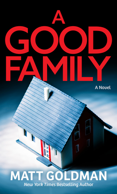 A Good Family - Matt Goldman