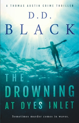 The Drowning at Dyes Inlet - D. D. Black