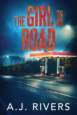 The Girl on the Road - A. J. Rivers