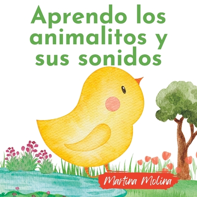 Aprendo los animales y sus sonidos: Para bebés o niños de 0 a 3 años - Martina Molina