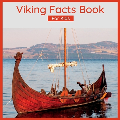 Viking Facts Book For Kids: Facts About The Vikings - Harmony Wells