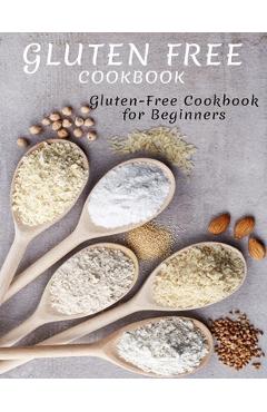 Poza produsului Gluten Free Cookbook: Gluten-Free Cookbook For Beginners - Catrina Jefferson