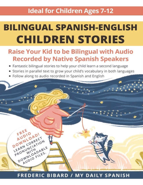 Bilingual Spanish-English Children Stories: Raise your kid to be bilingual with free audio recorded by native Spanish speakers - My Daily Spanish