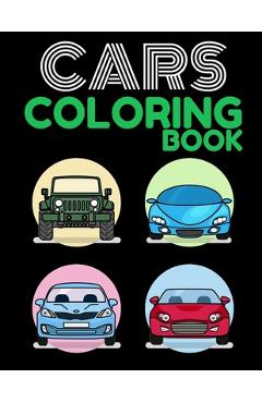 Coperta cărții 'Cars Coloring Book: Great Gift for For Kids & Adults, Boys & Girls. 38 unique car pictures! Pages are one-sided so'