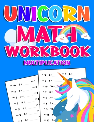 Unicorn Math Workbook ( Multiplication ): 900 Multiplication Exercises With Answers For First Grade,2nd Grade,3rd grade,4rd grade.. Educational Childr - Emma Unicorn Math Activity Book