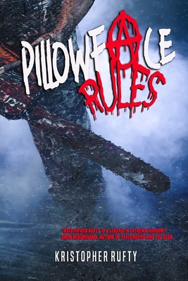 Pillowface Rules - Kristopher Rufty