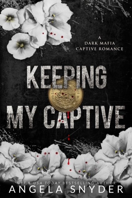 Keeping My Captive: Alternate Cover Edition - Angela Snyder