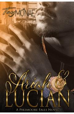 Coperta cărții 'Ariah & Lucian: A Pikemoore Falls Novel - Tay Mo'nae'