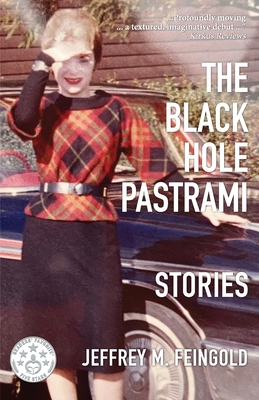 The Black Hole Pastrami and Other Stories - Jeffrey Feingold