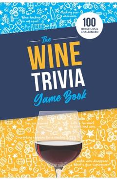 Poza produsului The Wine Trivia Game Book: 100 Questions To Test Your Wine Knowledge! - Jenine Zimmers